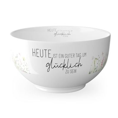 Müslischale - Heute ist ein guter Tag um glücklich zu sein